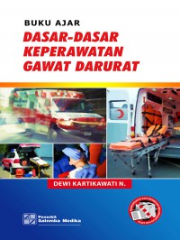 BUKU AJAR =DASAR - DASAR KEPERAWATAN GAWAT DARURAT