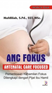 ANC FOKUS = ANTENATAL CARE FOCUSED