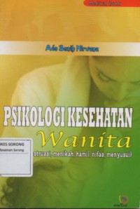 PSIKOLOGI KESEHATAN WANITA REMAJA MENSTRUASI MENIKAH HAMIL NIFAS MENYUSUI