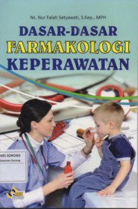 DASAR-DASAR FARMAKOLOGI KEPERAWATAN