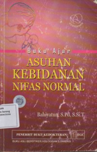 ASUHAN KEBIDANAN NIFAS NORMAL :Buku ajar