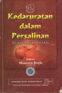 Kedaruratan dalam persalinan : buku saku bidan
