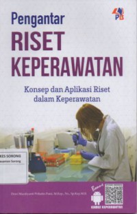 PENGANTAR RISET KEPERAWATAN  : (Konsep dan Aplikasi Riset Dalam Keperawatan )