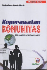 KEPERAWATAN KOMUNITAS DENGAN PENDEKATAN PRAKTIS