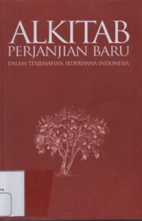 ALKITAB PERJANJIAN BARU  DALAM TERJEMAHAN SEDERHANA INDONESIA