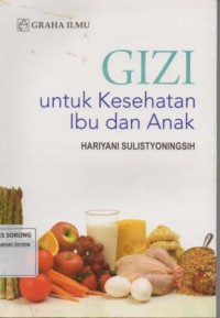 Gizi Untuk Kesehatan ibu dan anak