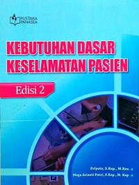 KEBUTUHAN DASAR KESELAMATAN PASIEN Edisi 2