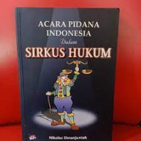 ACARA PIDANA INDONESIA dalam SIRKUS HUKUM