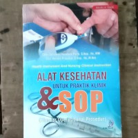 ALAT KESEHATAN UNTUK PRAKTIK KLINIK &: SOP (Standar Operasional Prosedur)