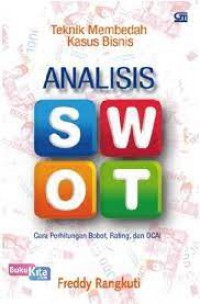 TEKNIK  MEMBEDAH KASUS BISNIS : ANALISIS SWOT