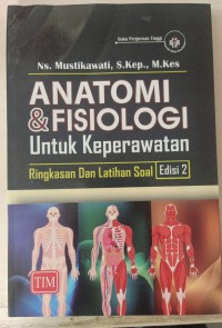 Anatomi & Fisiologi Untuk Keperawatan : Ringkasan Dan Latihan Soal