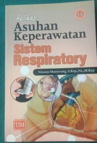 Aplikasi : Asuhan Keperawatan Sistem Respiratory