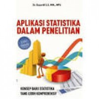 APLIKASI STATISTIKA DALAM PENELITIAN KONSEP STATISTIKA YANG LEBIH KOMPREHENSIF