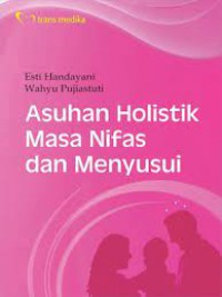 ASUHAN HOLISTIK MASA NIFAS DAN MENYUSUI