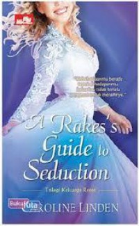 A rakes's Guide to Seduction