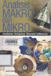 Analisis Makro dan Mikro, Jembatan Kebijakan Ekonomi Indonesia