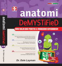 Anatomi Demystified Buku wajib bagi Praktisi & Mahasiswa Keperawatan