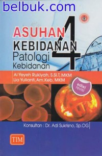 Asuhan Kebidanan IV ( Patologi )