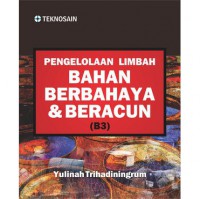 PENGELOLA LIMBAH BAHAN BERBAHAYA & BERACUN