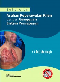 BUKU AJAR:ASUHAN KEPERAWATAN KLIEN DENGAN GANGGUAN SISTEM PERNAFASAN