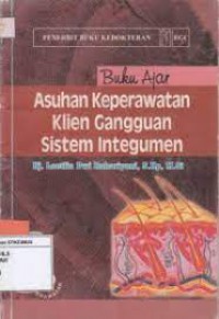 BUKU AJAR: ASUHAN KEPERAWATAN KLIEN GANGGUAN SISTEM INTEGUMEN