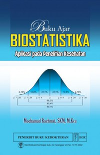 BUKU AJAR : BIOSTATISTIKA : Aplikasi pada penelitian kesehatan