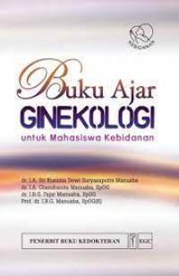 BUKU AJAR GINEKOLOGI UNTUK MAHASISWA KEBIDANAN,untuk mahasiswa kebidanan