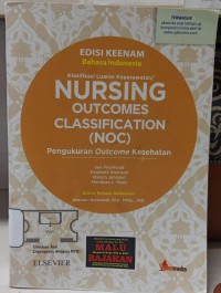 NURSING OUTCOMES CLASIFICATION (NOC) : Pengukuran Outcome Kesehatan