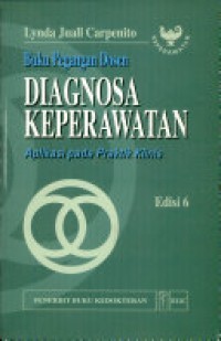 BUKU PEGANGAN DOSEN: DIAGNOSA KEPERAWATAN :APLIKASI PADA PRAKTEK KLINIS