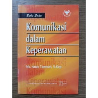 BUKU SAKU : KOMUNIKASI DALAM KEPERAWATAN