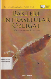 Bakteri Intraseluler Obligat : Chlamydia dan Rickettsia (Seri Mikrobiologi dalam Praktik Klinik)