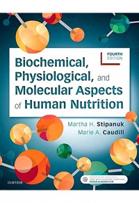 Biochemical Physiological,and Molecular Aspects Of Human Nutrition