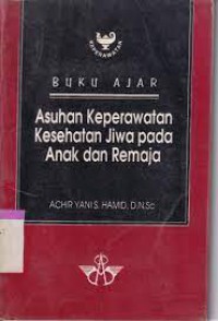 Buku Ajar Asuhan keperawatan Kesehatan Jiwa pada anak dan Remaja