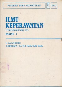 ILMU KEPERAWATAN:Bagian 1