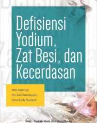 DEFISIENSI YODIUM ZAT BESI,DAN KECERDASAN