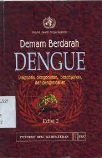 DEMAM BERDARAH DENGUE : Diagnosis ,pengobatan,pencegahan dan pengendalian