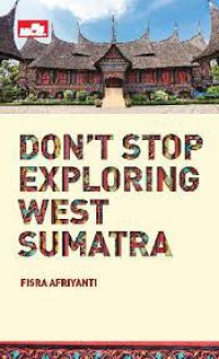 Dont Stop Exploring West Sumatra