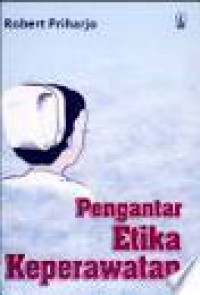 PENGANTAR ETIKA KEPERAWATAN