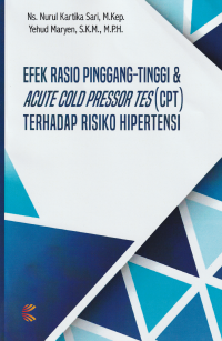 Efek Rasio Pinggang-Tinggi & Acute cold pressor tes (CPT) terhadap resiko Hipertensi