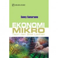 Ekonomi Mikro  :Teori Dan Soal Latihan