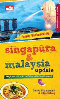 Family Backpacking Singapura & Malaysia Update