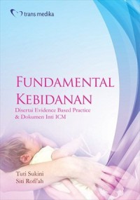 FUNDAMENTAL KEBIDANAN DISERTAI EVIDENCE BASED PRACTICE & DOKUMEN INTI ICM