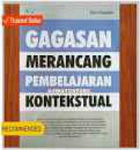 GAGASAN MERANCANG PEMBELAJARAN KONTEKSTUAL