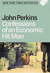 CONFESSIONS OF AN ECONOMIC HIT MAN