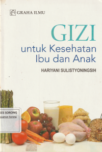 GIZI untuk kesehatan Ibu dan Anak