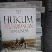 HUKUM PERTAMBANGAN DI INDONESIA