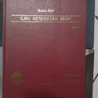 BUKU KULIAH : ILMU KESEHATAN ANAK 1