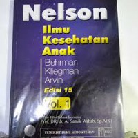 NELSON:ILMU KESEHATAN ANAK VOL. 1