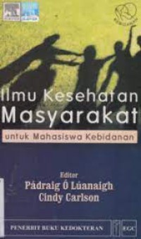 ILMU KESEHATAN MASYARAKAT Untuk Mahasiswa Kebidanan