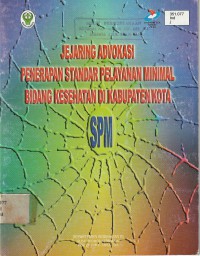 Jejaring Advokasi Penerapan Standar Pelayanan Minimal Bidang Kesehatan Di kabupaten dan kota